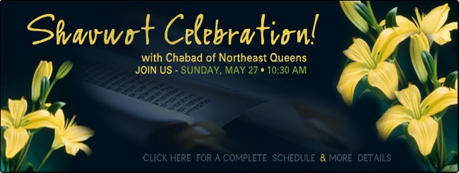 Shavuot with Chabad of Northeast Queens